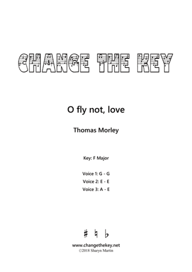 O fly not, love - G Major (arr. Change the Key)