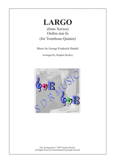 Largo (from Xerxes) Trombone Quintet (arr. Stephen Rockey)