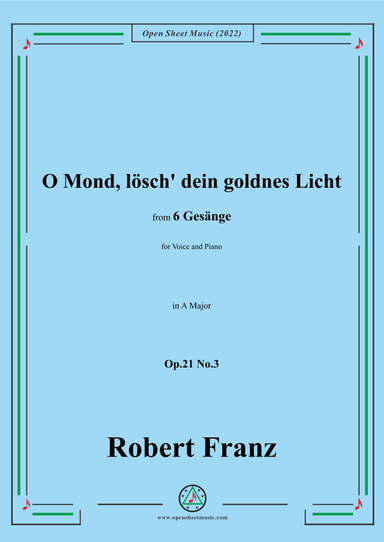 Franz-O Mond,losch dein goldnes Licht,in A Major,Op.21 No.3,for Voice and Piano (arr. OSM Press)