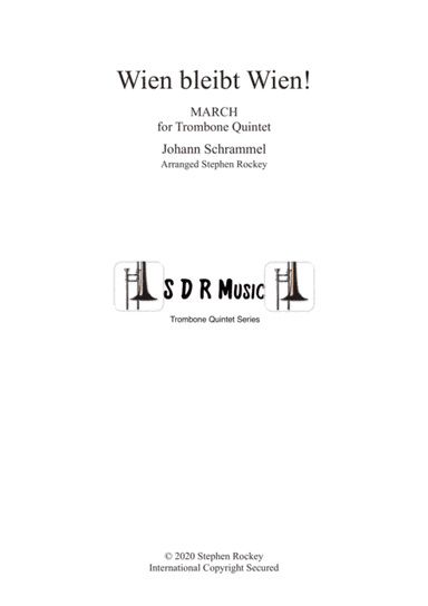 Wien Bleibt Wien! March for Trombone Quintet (arr. Stephen Rockey)