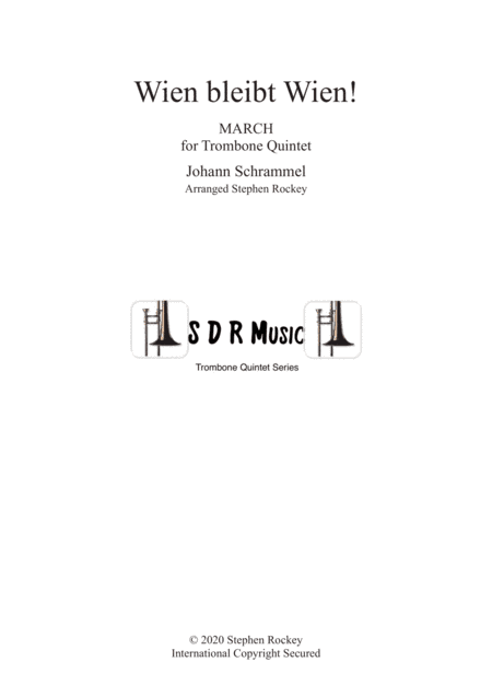 Wien Bleibt Wien! March for Trombone Quintet (arr. Stephen Rockey)