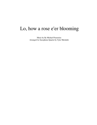 Lo, How A Rose E'er Blooming for Saxophone Quartet (arr. Tyler Merideth)