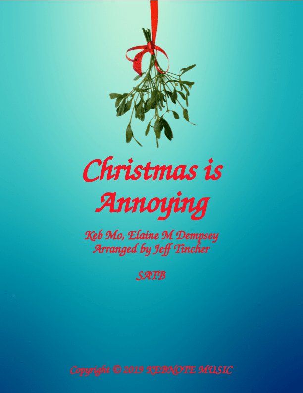 Christmas Is Annoying (arr. Jeff Tincher)