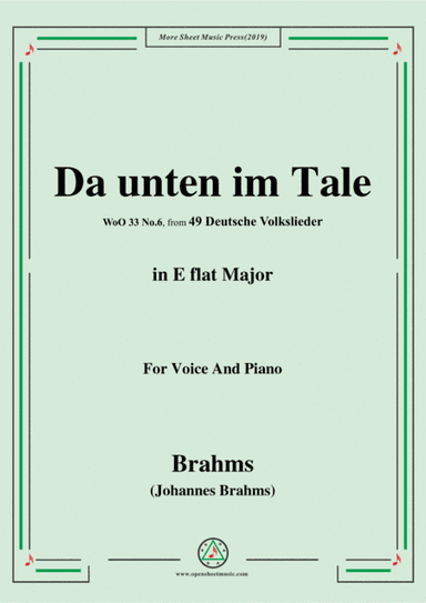 Brahms-Da unten im Tale,in E flat Major,WoO 33 No.6,for Voice and Piano (arr. MSM)