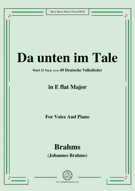 Brahms-Da unten im Tale,in E flat Major,WoO 33 No.6,for Voice and Piano (arr. MSM)