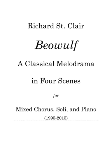 Beowulf: A Classical Melodrama in Four Scenes for Chorus, Soiloists and Piano