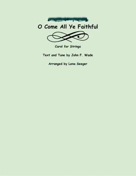 O Come, All Ye Faithful (arr. Lena Seeger)