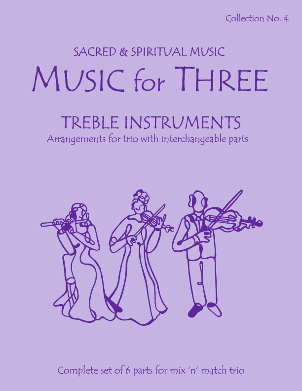 Music for Three Treble Instruments, Collection No. 4  Sacred & Spiritual Music for Trio - 58004 (arr. Daniel Kelley)