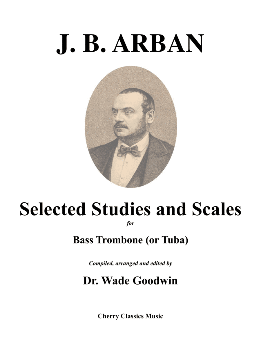 Selected Studies and Scales for Bass Trombone or Tuba (arr. Wade Goodwin)