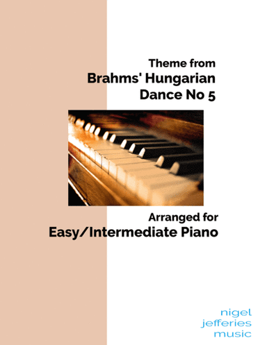 Theme from Brahms' Hungarian Dance No5 arranged for intermediate piano (arr. Nigel Jefferies)