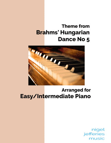 Theme from Brahms' Hungarian Dance No5 arranged for intermediate piano (arr. Nigel Jefferies)