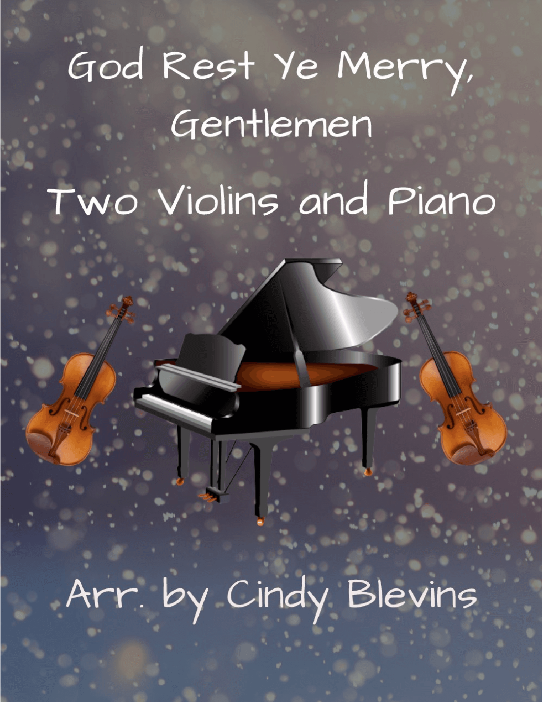 God Rest Ye Merry, Gentlemen, Two Violins and Piano (arr. Cindy Blevins)