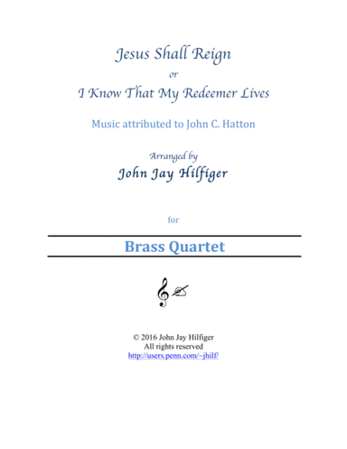 Jesus Shall Reign (Brass Quartet) (arr. John Jay Hilfiger)