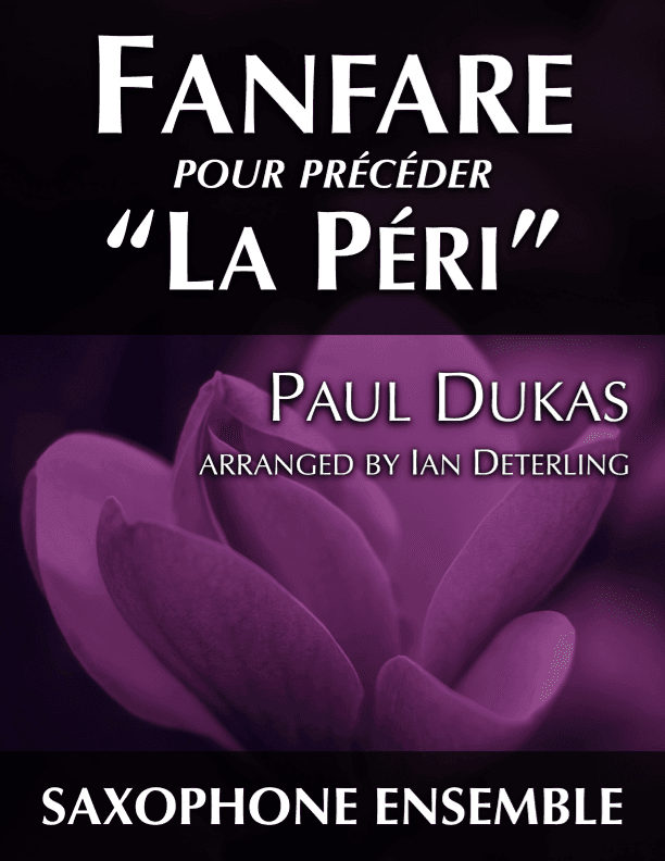 Fanfare pour pre´ce´der "La Pe´ri" (arr. for saxophone ensemble) (arr. Ian Deterling)