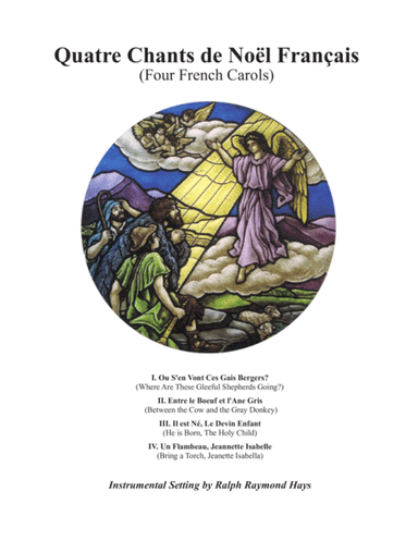 Quatre Chants de Noël Français (Four French Carols) for Woodwind Quartet (arr. Ralph Raymond Hays)