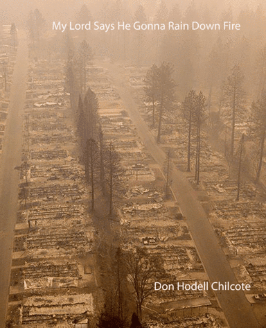 My Lord Says Hes Gonna Rain Down Fire (arr. Don Hodell Chilcote)