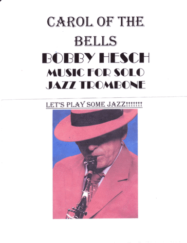 Carol Of The Bells For Solo Jazz Trombone (arr. Bobby Hesch)