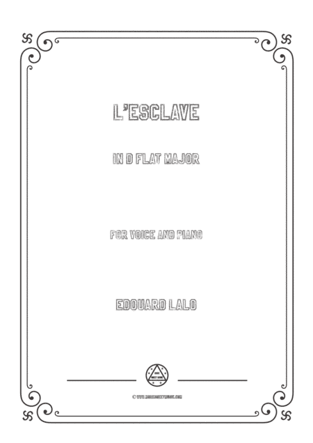 Lalo-L'esclave in D flat Major,for Voice and Piano (arr. MSM)