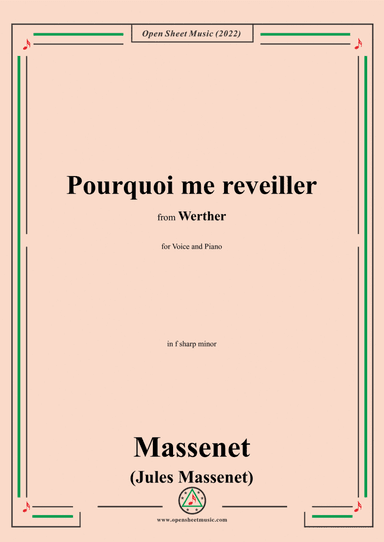 Massenet-Pourquoi me reveiller,in f sharp minor,from 'Werther',for Voice and Piano (arr. Open Cloud)