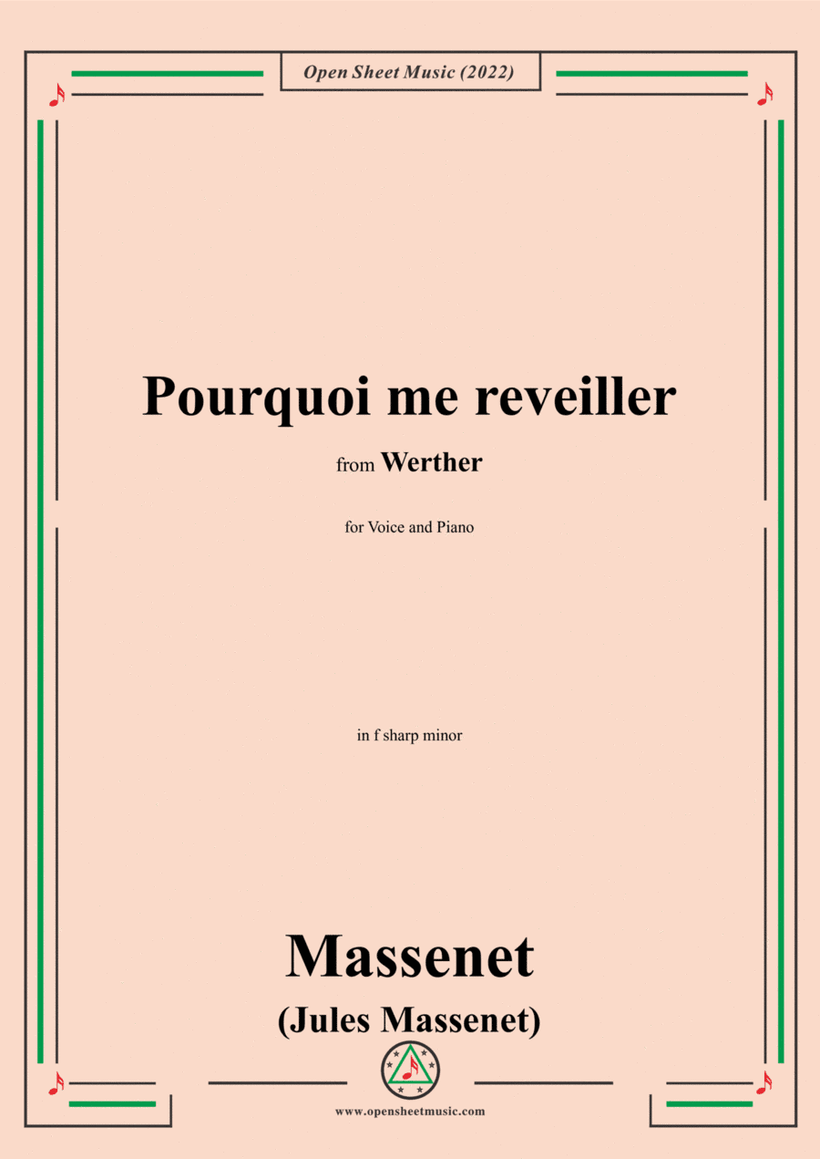 Massenet-Pourquoi me reveiller,in f sharp minor,from 'Werther',for Voice and Piano (arr. Open Cloud)