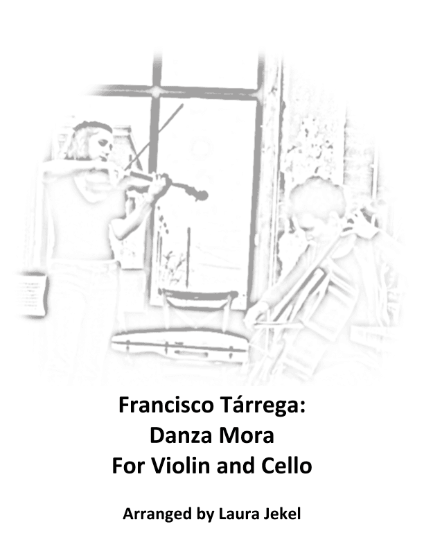 Danza Mora arranged for Violin and Cello Duo (arr. Laura Jekel)