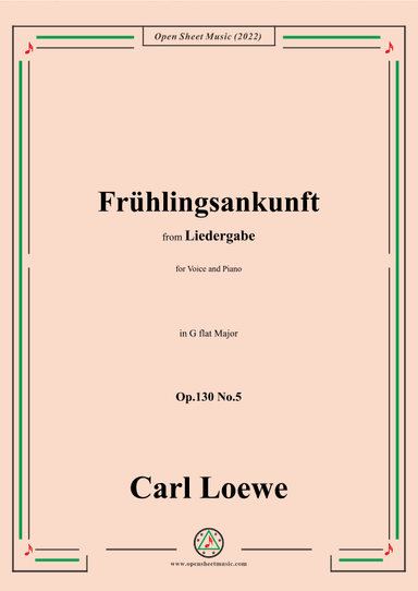 Loewe-Frühlingsankunft,Op.130 No.5,in G flat Major (arr. OSM Press)