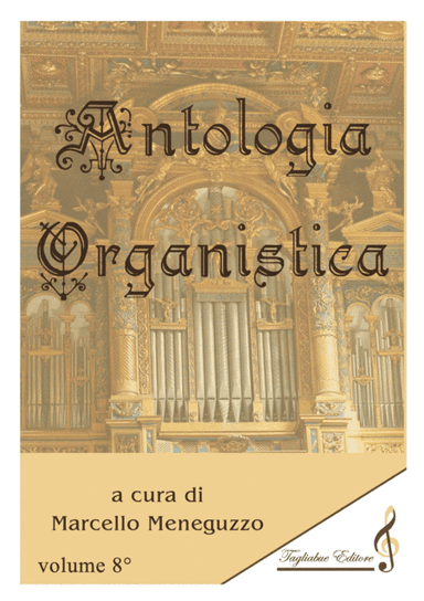 ANTHOLOGY OF ORGAN MASTERPIECES - 8th Volume (of 10) - look at the list of songs inside (arr. Marcello Meneguzzo)