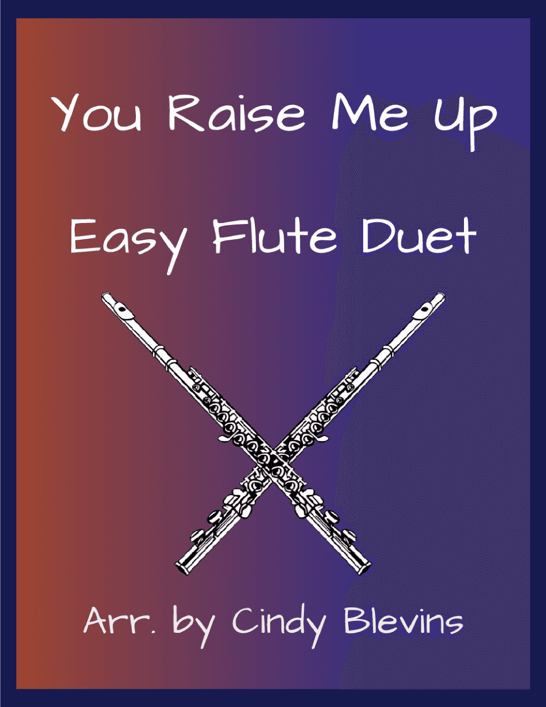 You Raise Me Up (arr. Cindy Blevins)
