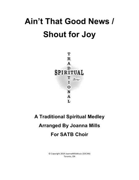 Ain't That Good News / Shout for Joy (SATB) (arr. Joanna Mills)