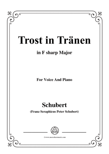 Schubert-Trost in Tränen,in F sharp Major,for Voice&Piano (arr. MSM)