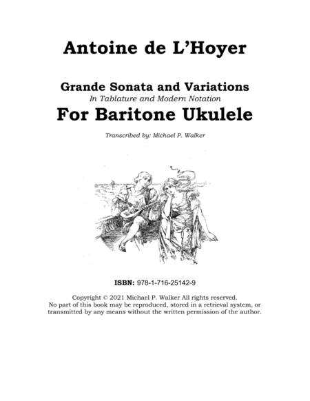 Antoine de L'Hoyer - Grande Sonata Opus 12 in Tablature and Modern Notation for Baritone Ukulele (arr. Michael P. Walker)