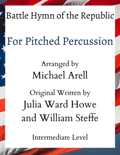 Battle Hymn of the Republic- Intermediate Pitched Percussion (arr. Michael Arell)