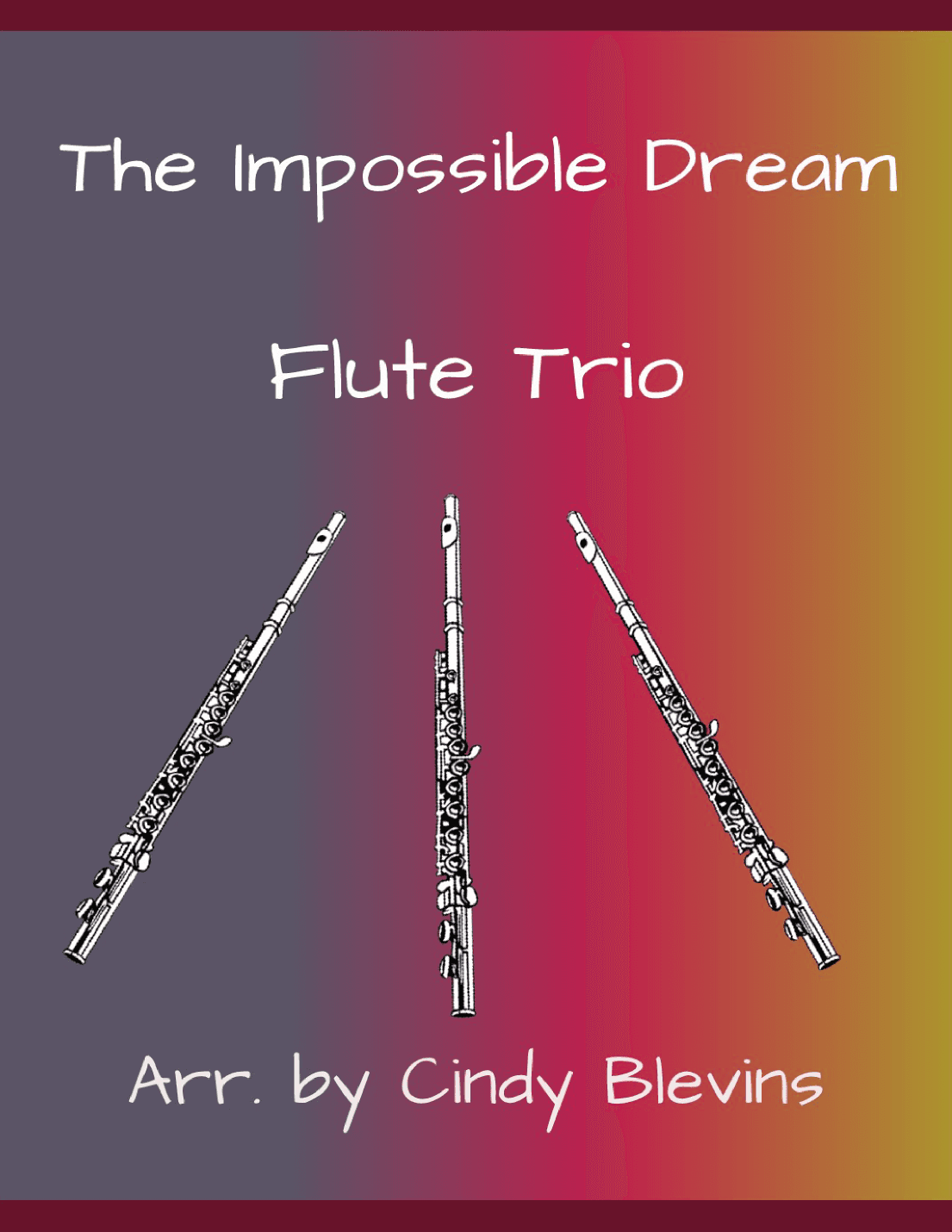 The Impossible Dream (arr. Cindy Blevins)