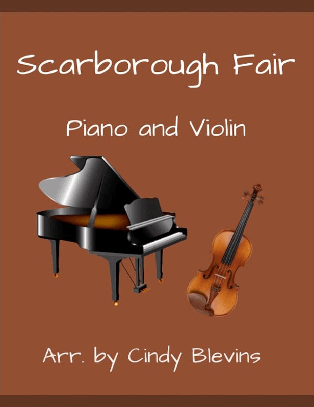 Scarborough Fair, for Piano and Violin (arr. Cindy Blevins)