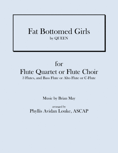 Fat Bottomed Girls (arr. Phyllis Avidan Louke)