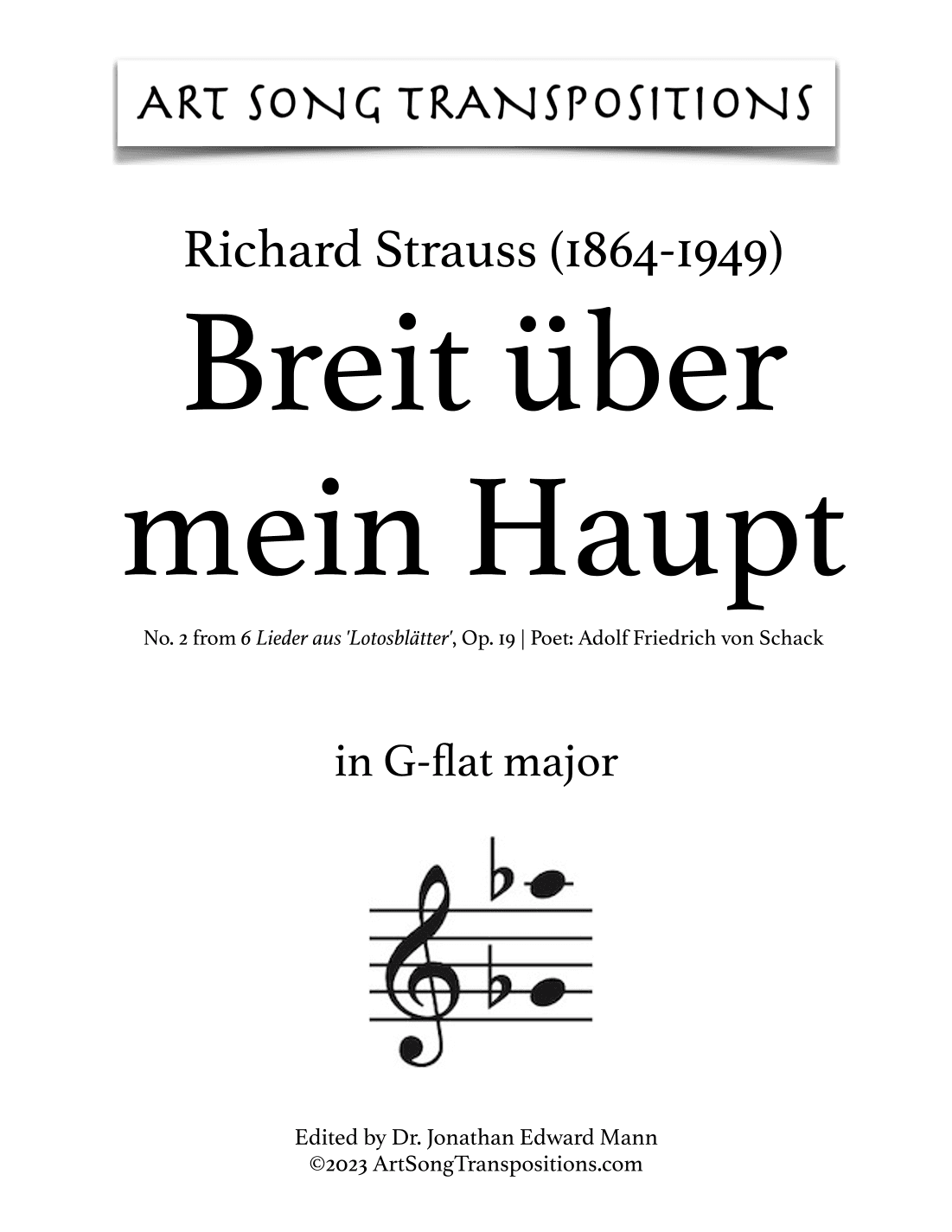 STRAUSS: Breit über mein Haupt, Op. 19 no. 2 (transposed to G-flat major and F major) (arr. ArtSongTranspositions.com)