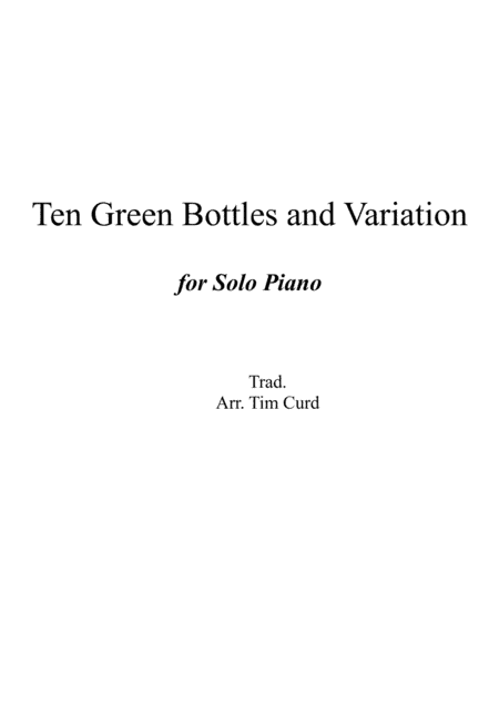 Ten Green Bottles and Variation for Piano (arr. Tim Curd)