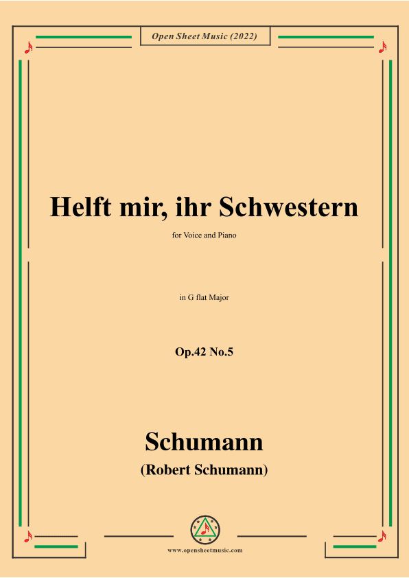 Schumann-Helft mir,ihr Schwestern,Op.42 No.5,in G flat Major (arr. OSM Press)