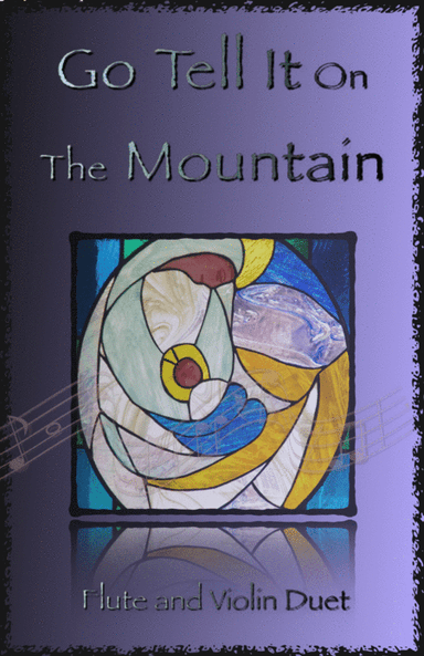 Go Tell It On The Mountain, Gospel Song for Flute and Violin Duet (arr. David McKeown)