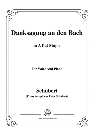 Schubert-Danksagung an den Bach,from 'Die Schöne Müllerin',Op.25 No.4,in A flat Major,for Voice&Pian (arr. MSM)