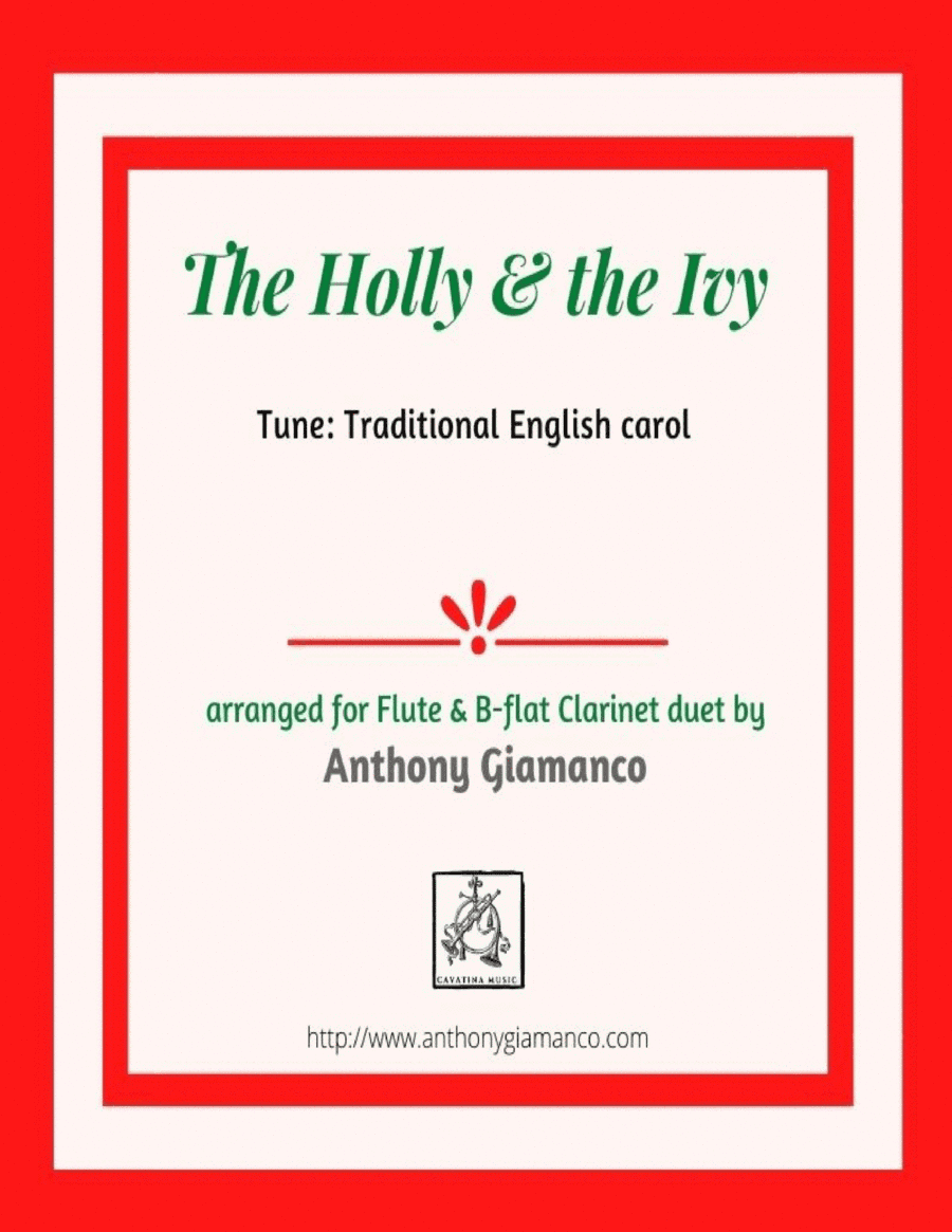The Holly and the Ivy (duet for Flute and B-flat Clarinet) (arr. Anthony Giamanco)