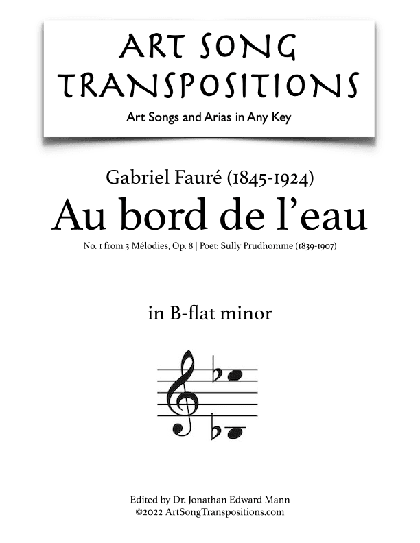 FAURÉ: Au bord de l'eau, Op. 8 no. 1 (transposed to B-flat minor) (arr. ArtSongTranspositions.com)