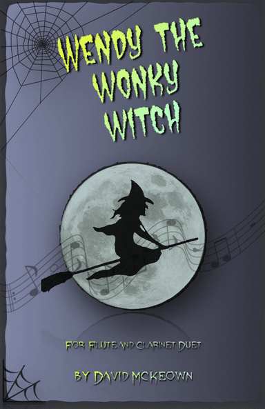Wendy the Wonky Witch, Halloween Duet for Flute and Clarinet