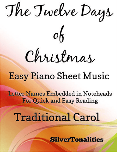 The Twelve Days of Christmas Easy Piano Sheet Music (arr. SilverTonalities)