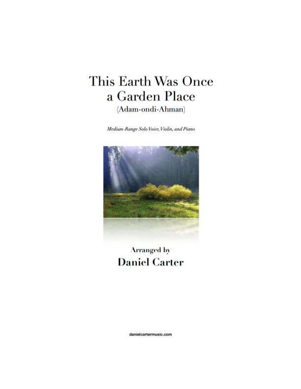 This Earth Was Once a Garden Place—Medium-Range Solo Voice, Fiddle, and Piano (arr. Daniel Carter)