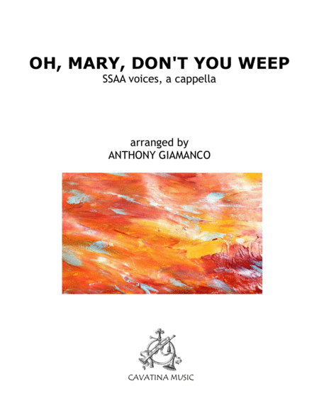 OH, MARY, DON'T YOU WEEP [SSAA chorus, a cappella] (arr. Anthony Giamanco)