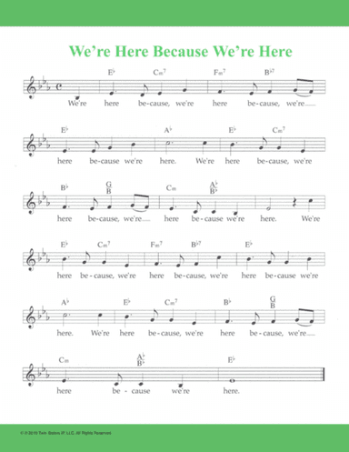 We’re Here Because We’re Here (arr. Hal Wright)
