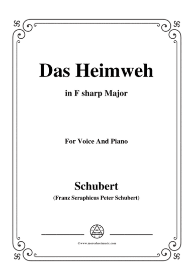Schubert-Das Heimweh,in F sharp Major,for Voice&Piano (arr. MSM)
