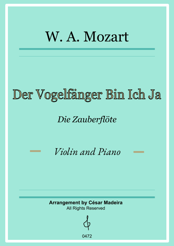 Der Vogelfänger Bin Ich Ja - Violin and Piano (Full Score and Parts) (arr. César Madeira)