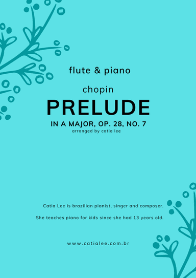 Prelude in A Major - Op 28, n 7 - Chopin for Flute and piano in D majorr (arr. Catia Lee)